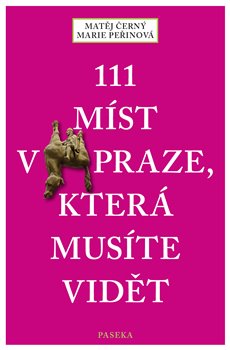 Obálka titulu 111 míst v Praze, která musíte vidět