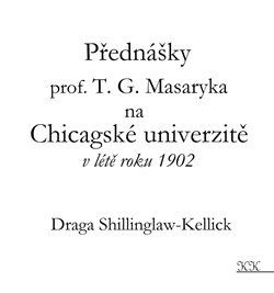 Obálka titulu Přednášky profesora T. G. Masaryka na Chicagské univerzitě v létě roku 1902