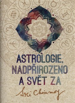 Obálka titulu Astrologie, nadpřirozeno a svět Za