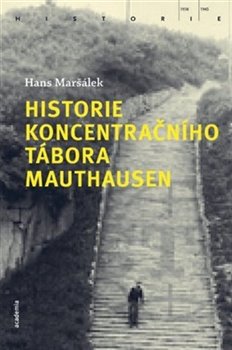 Obálka titulu Historie koncentračního tábora Mauthausen