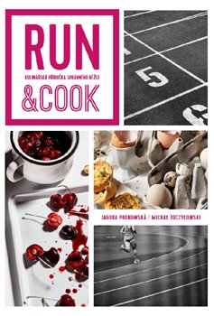 Obálka titulu Run & Cook : Kulinářská příručka správného běžce