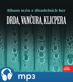 Obálka titulu Album scén z divadelních her (Drda, Vančura, Klicpera)