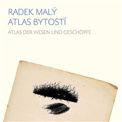 Obálka titulu Atlas bytostí / Atlas der wesen und geschöpfe