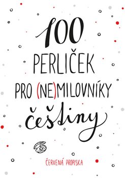 Obálka titulu 100 perliček pro (ne)milovníky češtiny