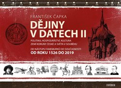 Obálka titulu Dějiny v datech: Od roku 1526 do současnosti - Politika, hospodářství, kultura zemí Koruny české a světa v souběhu