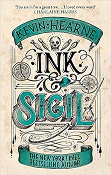 Obálka titulu Ink & Sigil: From the World of the Iron Druid Chronicles