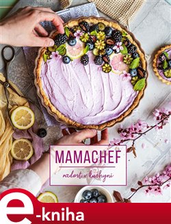 Obálka titulu Mamachef: radost v kuchyni