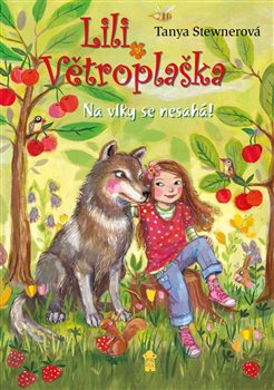Obálka titulu Lili Větroplaška 7: Na vlky se nesahá!