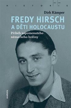 Obálka titulu Fredy Hirsch a děti holocaustu