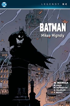 Obálka titulu Batman Mikea Mignoly - Legendy DC