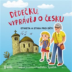 Obálka titulu Dědečku, vyprávěj o Česku