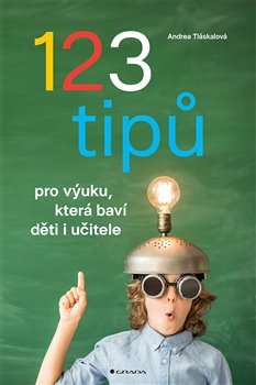 Obálka titulu 123 tipů pro výuku, která baví děti i učitele