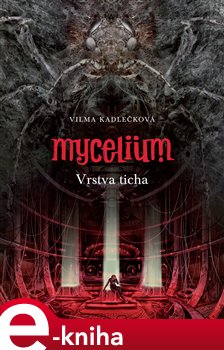 Obálka titulu Mycelium VI: Vrstva ticha