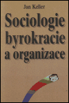 Obálka titulu Sociologie byrokracie a organizace