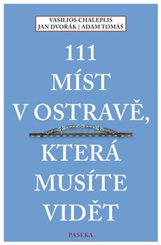 Obálka titulu 111 míst v Ostravě, která musíte vidět