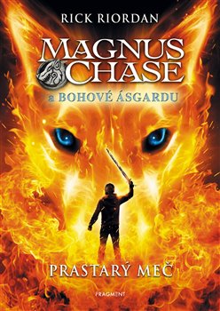 Obálka titulu Magnus Chase a bohové Ásgardu - Prastarý meč