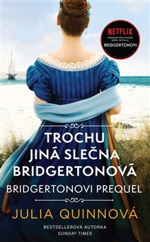 Obálka titulu Bridgertonovi – prequel: Trochu jiná slečna Bridgertonová