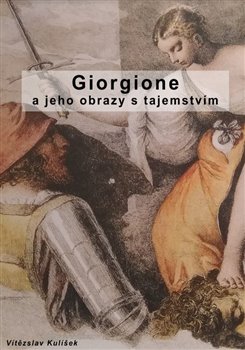Obálka titulu Giorgione a jeho obrazy s tajemstvím
