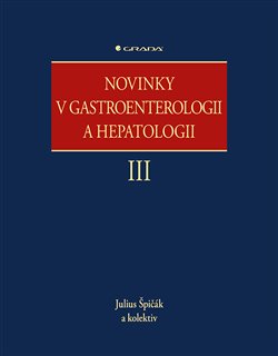 Obálka titulu Novinky v gastroenterologii a hepatologii III