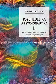 Obálka titulu Psychedelika a psychonautika I.