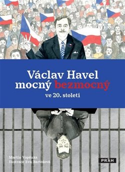 Obálka titulu Václav Havel mocný bezmocný ve 20. století