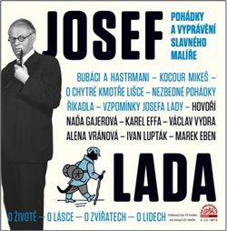 Obálka titulu Josef Lada - pohádky a vyprávění slavného malíře