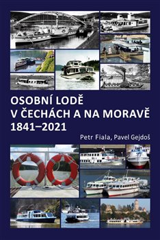 Obálka titulu Osobní lodě v Čechách a na Moravě 1841–2021
