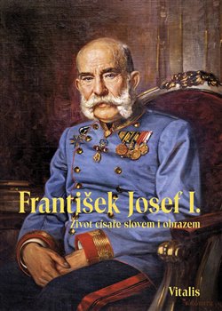 Obálka titulu František Josef I.