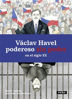Obálka titulu Václav Havel - poderoso sin poder en el siglo XX