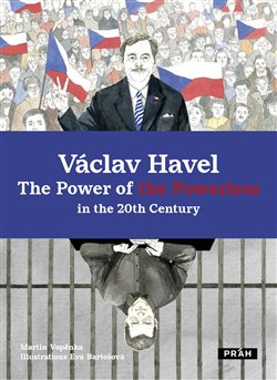 Obálka titulu Václav Havel - The Power of the Powerless in the 20th Century