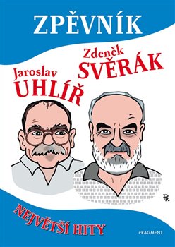 Obálka titulu Zpěvník - Zdeněk Svěrák a Jaroslav Uhlíř