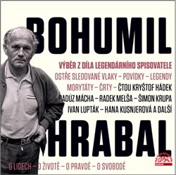 Obálka titulu Bohumil Hrabal - Z díla legendárního spisovatele
