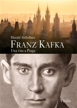Obálka titulu Franz Kafka - Una vita a Praga
