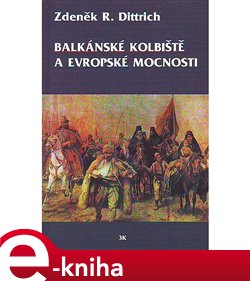 Balkánské kolbiště a evropské mocnosti