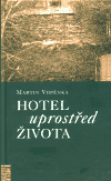 Obálka titulu Hotel uprostřed života