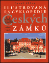 Obálka titulu Ilustrovaná encyklopedie českých zámků