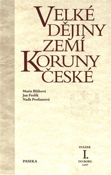 Obálka titulu Velké dějiny zemí Koruny české I.