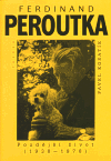 Obálka titulu Ferdinand Peroutka. Pozdější život (1938-1978)